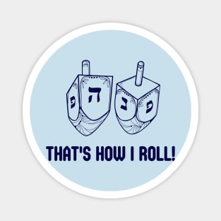 That's How I Roll-D Magnet